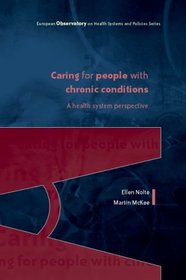 Caring for People with Chronic Conditions: A Health System Perspective (European Observatory on Health Systems and Policies)
