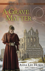 A Grave Matter (Lady Darby, Bk 3)