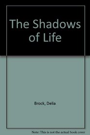 The Shadows of Life