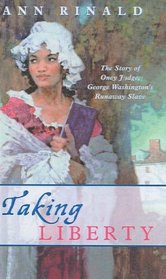 Taking Liberty: The Story of Oney Judge, George Washington's Runaway Slave