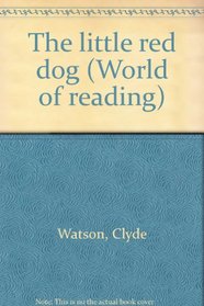 The little red dog (World of reading)