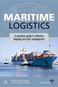 Maritime Logistics: A Complete Guide to Effective Shipping and Port Management