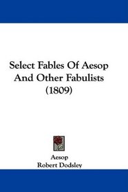 Select Fables Of Aesop And Other Fabulists (1809)