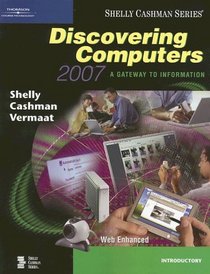 Discovering Computers 2007: A Gateway to Information, Introductory (Shelly Cashman)