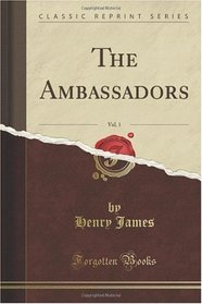 The Ambassadors, Vol. 1 (Classic Reprint)