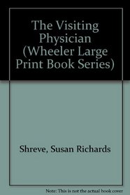 The Visiting Physician (Wheeler Large Print Book Series (Cloth))