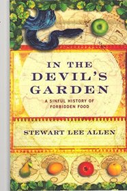 In The Devil's Garden - A Sinful History Of Forbidden Food