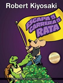 Escape de la carrera de la rata (Spanish Edition).Rich Dad's Escape from the Rat Race: How to Become a Rich Kid by Following Rich Dad's Advice