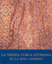 La Tienda Turca Otomana De La Realarmeria (C.1650-1697) (Esp-Ing)
