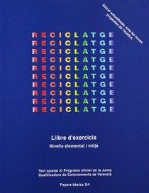 Reciclatge. Llibre D'exercicis Elemental i MitjA