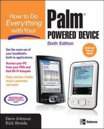 How to Do Everything with Your Palm Powered Device, Sixth Edition (How to Do Everything)