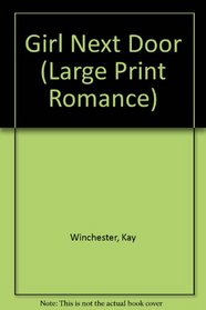 The Girl Next Door (Large Print Romance)