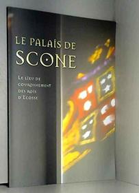 Le Palais De Scone (Great Houses of Britain)