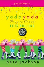 The Yada Yada Prayer Group Gets Rolling (Yada Yada Prayer Group, Bk 6) (Large Print)