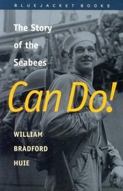 Can Do!: The Story of the Seabees (Bluejacket Books Series)