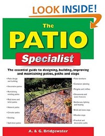 The Patio Specialist: The Essential Guide to Designing, Building, Improving and Maintaining Patios, Paths and Steps (Specialist Series)