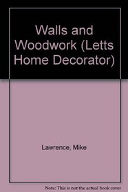 Walls & Woodwork (Letts Home Decorator) (Spanish Edition)