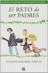 El reto de ser padres (Spanish Edition)