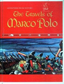 The Travels of Marco Polo (Adventures From History)