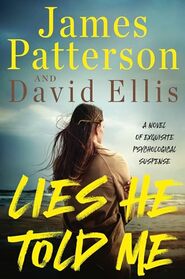 Lies He Told Me: The greatest suspense novel since Gone Girl