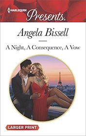 A Night, A Consequence, A Vow (Ruthless Billionaire Brothers, Bk 1) (Harlequin Presents, No 3576) (Larger Print)