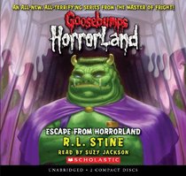 Escape From Horrorland - Audio Library Edition (Goosebumps Horrorland)