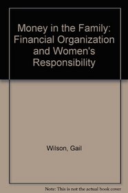 Money in the Family: Financial Organization and Women's Responsibility