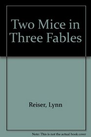 Two Mice in Three Fables