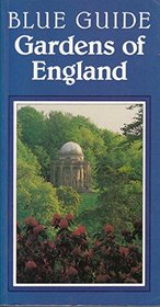 Gardens of England (Blue Guides)