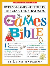 The Games Bible: Over 300 Games - The Rules, the Gear, the Strategies