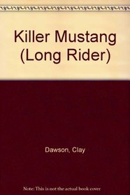 Killer Mustang (Long Rider, No 12)