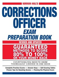 Normal Hall's Corrections Officer Exam Preparation Book (Norman Hall's Corrections Officer Exam Preparation Book)