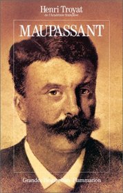 Maupassant (Grandes biographies) (French Edition)