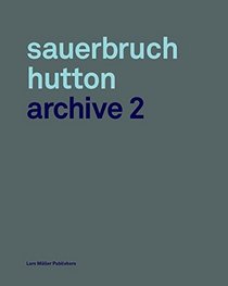 Sauerbruch Hutton: Archive 2