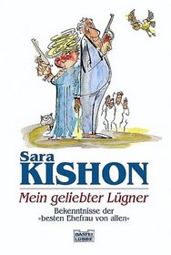 Mein geliebter Lgner. Bekenntnisse der 'besten Ehefau von allen.'