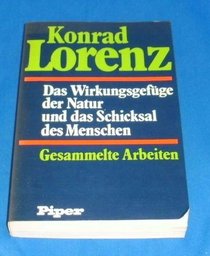 Das Wirkungsgefuge der Natur und das Schicksal des Menschen: Gesammelte Arbeiten (German Edition)