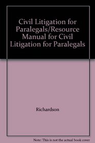 Civil Litigation for Paralegals/Resource Manual for Civil Litigation for Paralegals