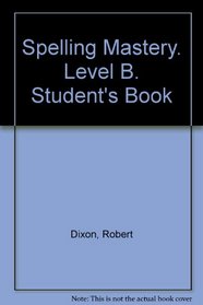 Spelling Mastery Student's Book Level B
