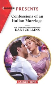 Confessions of an Italian Marriage (Harlequin Presents, No 3844) (Larger Print)