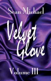 Velvet Glove, Vol 3