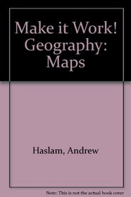 Make it Work! Geography: Maps