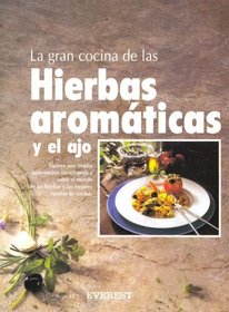La Gran Cocina de Las Hierbas Aromaticas y El Ajo (Spanish Edition)