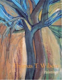 Thomas T. Wilson: Paintings