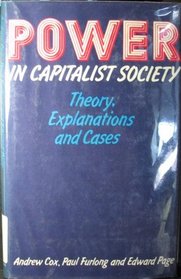 Power in Capitalist Society: Theory, Explanation and Cases