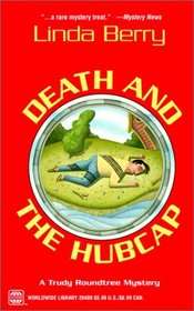 Death and the Hubcap (Trudy Roundtree, Bk 2)