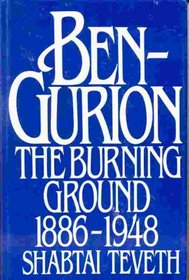 Ben-Gurion: The Burning Ground, 1886-1948