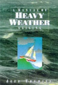 A Manual of Heavy Weather Sailing