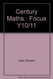 Century Maths.: Focus Y10/11