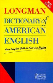 Longman Dictionary of American English: Your Complete Guide to American English