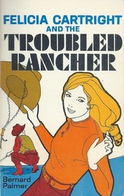 Felicia Cartright and the Troubled Rancher